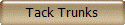 Tack Trunks